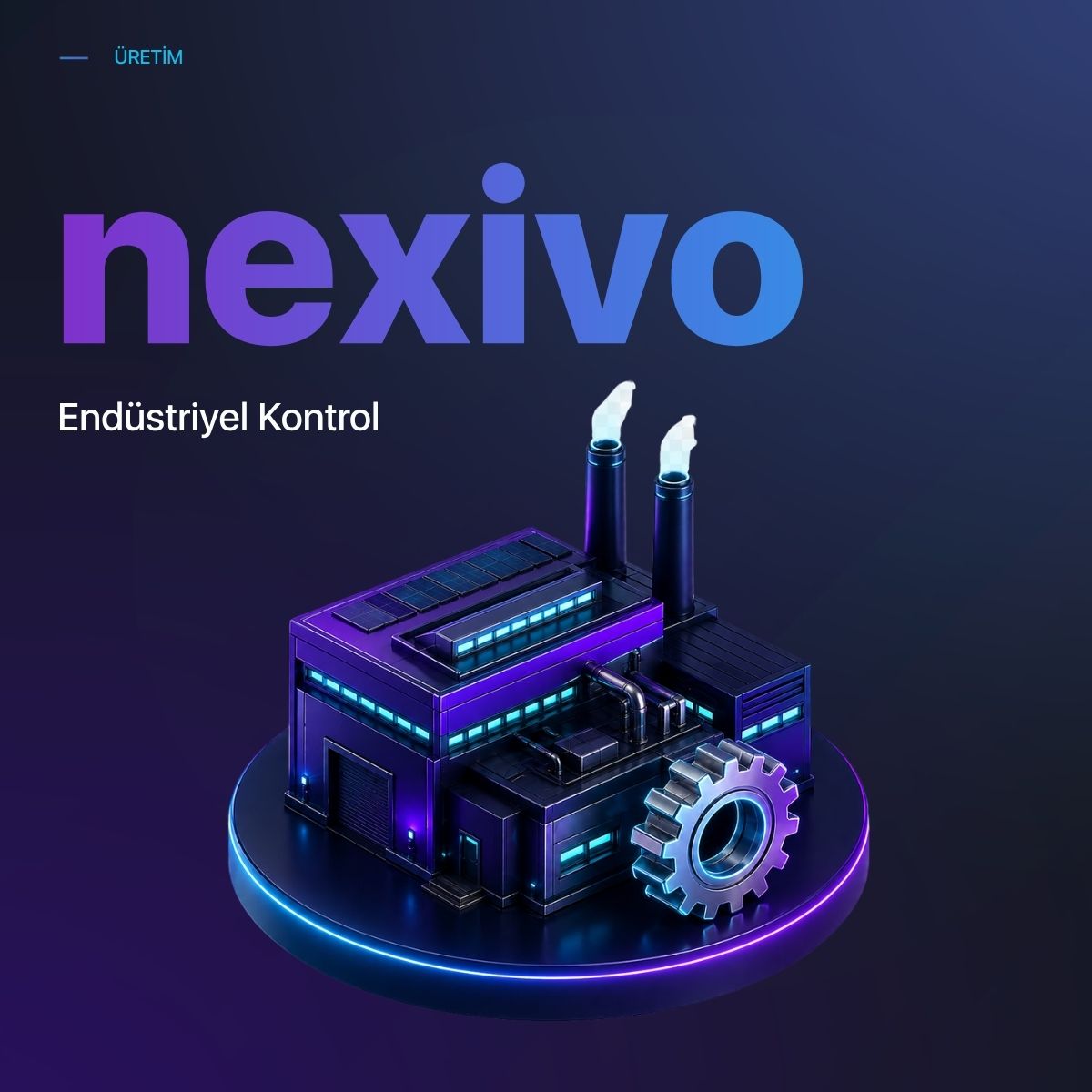 Nexivo · Üretim Takibi